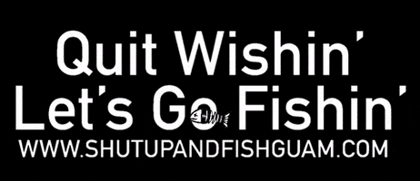 Fishing GIF by Shut Up & Fish Guam