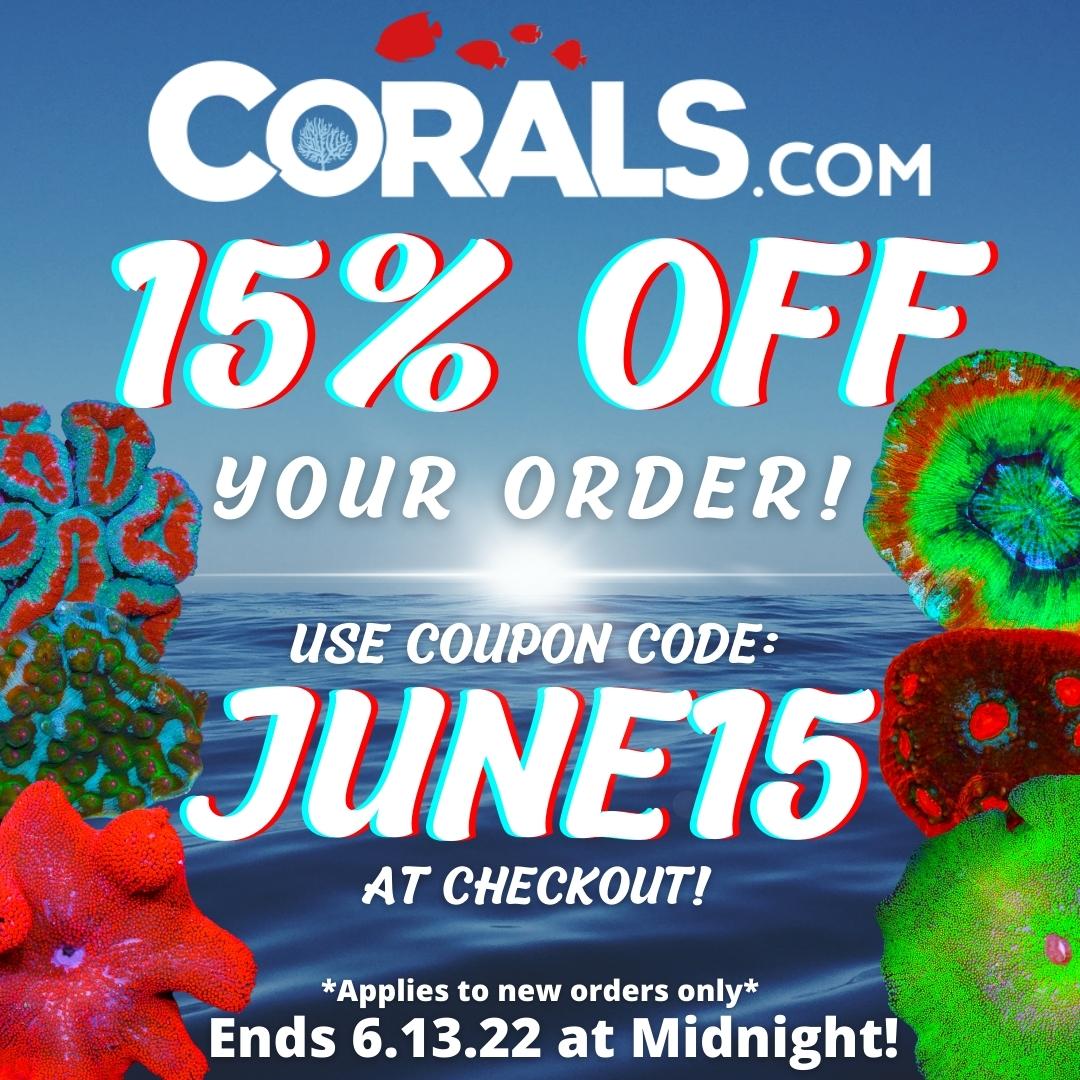 Receive 15% Off Your ENTIRE Coral Order! Get your code here! ~Corals ...