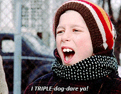 triple-dog-dare.gif