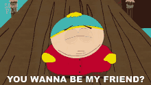 you-wanna-be-my-friend-eric-cartman.gif
