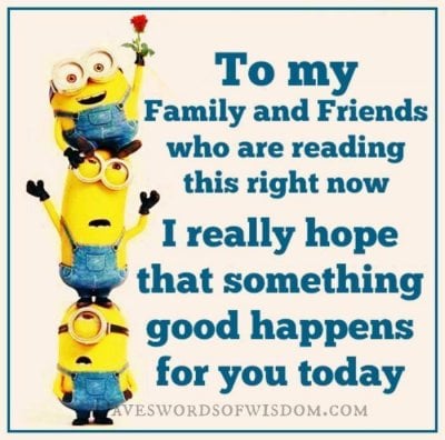 228248-To-My-Family-And-Friends-Minion-Quote.jpg
