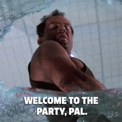 welcome to the party pal.gif