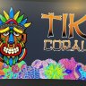 Tiki Corals