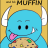 MuffinMonster