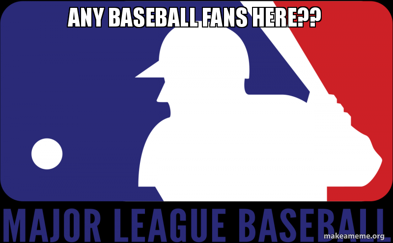 any-baseball-fans.jpg