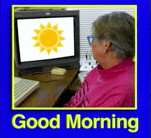 Good Morning 90S GIF by Offline Granny!