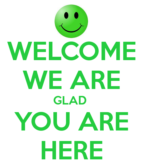 welcome-we-are-glad-you-are-here.png